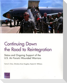 Continuing Down the Road to Reintegration: Status and Ongoing Support of the U.S. Air Force's Wounded Warriors