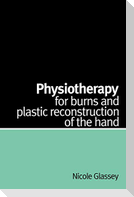 Physiotherapy for Burns and Plastic