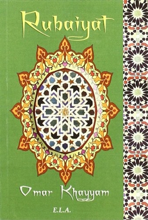 Omar Jayyam. Rubaiyat. Ediciones Librería Argentina (ELA), 2009.