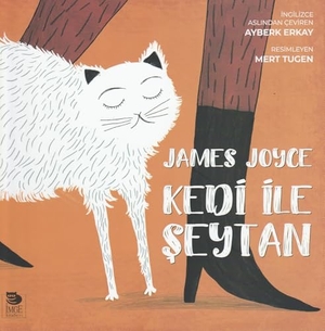 Joyce, James. Kedi ile Seytan. Imge Kitabevi Yayinlari, 2018.