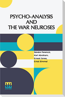 Psycho-Analysis And The War Neuroses