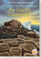What Do We Know about the Giant's Causeway?