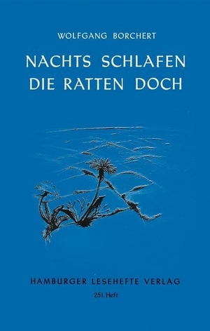 Borchert, Wolfgang. Nachts schlafen die Ratten doch - und andere Kurzgeschichten. Hamburger Lesehefte, 2018.