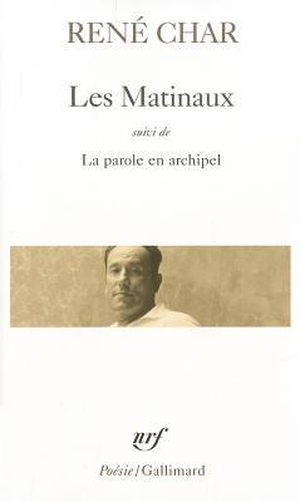 Char, Rene / Renbe Char. Matinaux La Parole. Gallimard Education, 1969.