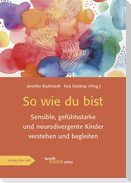 So wie du bist