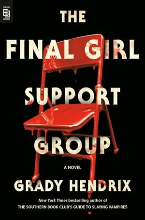 Hendrix, Grady. The Final Girl Support Group. Penguin LLC  US, 2021.