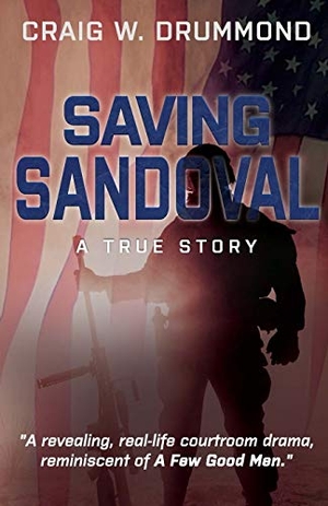 Drummond, Craig W.. Saving Sandoval - A True Story. WildBlue Press, 2017.