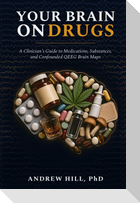 Your Brain on Drugs