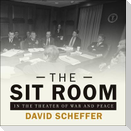 The Sit Room: In the Theater of War and Peace