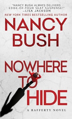 Bush, Nancy. Nowhere to Hide. Kensington Publishing Corporation, 2024.