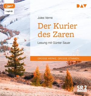 Verne, Jules. Der Kurier des Zaren - Lesung mit Günter Sauer. Audio Verlag Der GmbH, 2022.