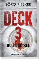 Deck 3 - Blutige See