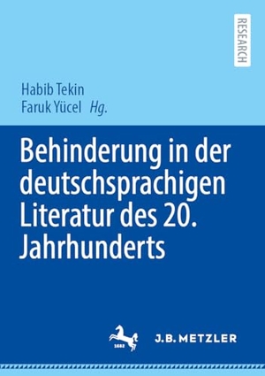 Tekin, Habib / Faruk Yücel (Hrsg.). Behinderung in der deutschsprachigen Literatur des 20. Jahrhunderts. Springer-Verlag GmbH, 2026.