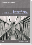 Psychologie unter politischem Diktat in der DDR