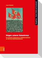 Singen unterm Hakenkreuz