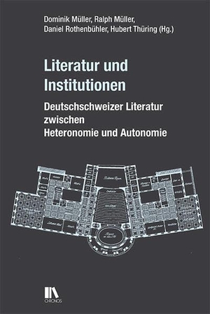 Müller, Dominik / Ralph Müller et al (Hrsg.). Literatur und Institutionen - Deutschschweizer Literatur zwischen Heteronomie und Autonomie. Chronos Verlag, 2023.