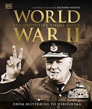 Holmes, Richard (Hrsg.). World War II The Definitive Visual Guide. Dorling Kindersley Ltd., 2021.