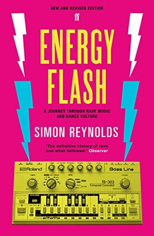 Reynolds, Simon. Energy Flash - A Journey Through Rave Music and Dance Culture. Faber and Faber, 2013.