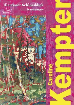Sauerbrey, Beate / Ziesel, Gertrud et al. Caroline Kempter. Malerin - Eine Illertisser Persönlichkeit. Konrad Anton, 2026.