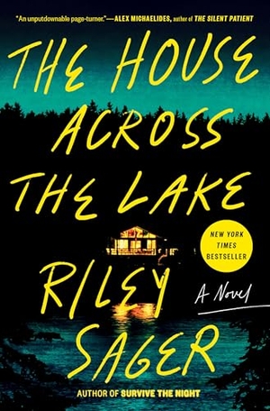 Sager, Riley. The House Across the Lake. Penguin Publishing Group, 2022.