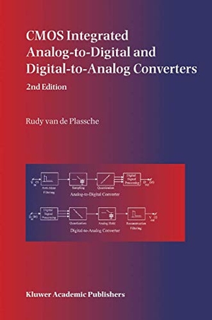 de Plassche, Rudy J. van. CMOS Integrated Analog-to-Digital and Digital-to-Analog Converters. Springer US, 2003.