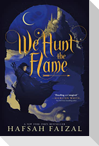We Hunt the Flame