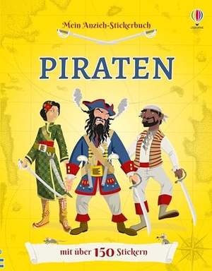 Mein Anzieh-Stickerbuch: Piraten - mit über 150 Stickern Seeräuber und Seeräuberinnen aus aller Welt kennenlernen - Stickerheft ab 5 Jahren. Usborne Verlag, 2024.