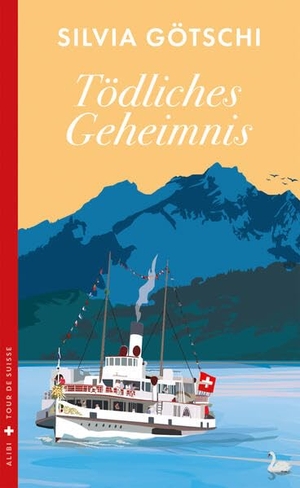 Götschi, Silvia. Tödliches Geheimnis. Doerlemann Verlag, 2025.
