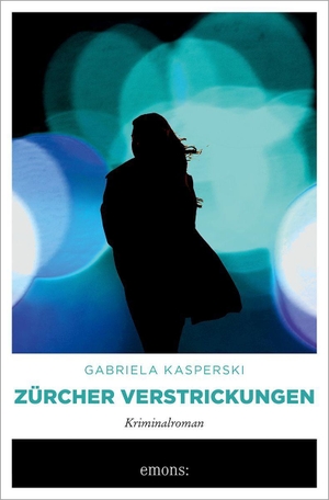 Kasperski, Gabriela. Zürcher Verstrickungen - Kriminalroman. Emons Verlag, 2023.