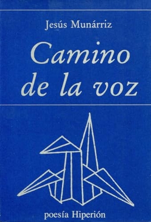 Munárriz, Jesús. Camino de la voz. Hiperión, 1988.