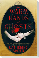 The Warm Hands of Ghosts