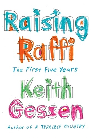 Gessen, Keith. Raising Raffi - The First Five Years. Penguin Publishing Group, 2022.