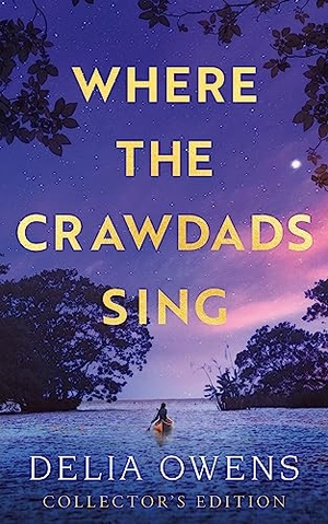Owens, Delia. Where the Crawdads Sing - Collector's Edition. Storey, 2023.