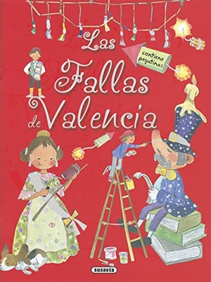 Campos, Pilar / Gisela Socolovsky. Las Fallas de Valencia con pegatinas. Susaeta Ediciones, 2015.