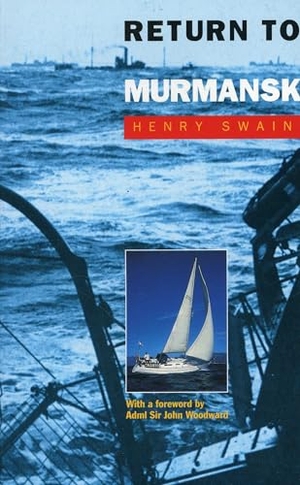 Swain, Henry / John Woodward. Return to Murmansk. Globe Pequot Publishing Group Inc, 1995.