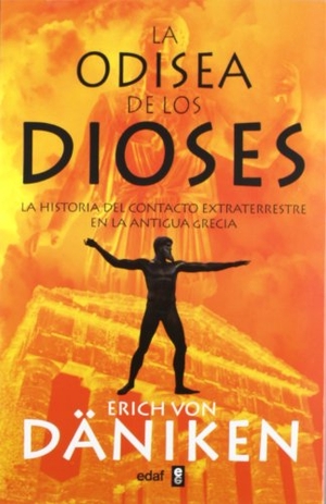 Däniken, Erich Von. La odisea de los dioses : la historia del contacto extraterrestre en la Antigua Grecia. Editorial Edaf, S.L., 2012.