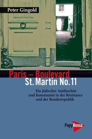 Peter Gingold / Ulrich Schneider. Paris – Boulevard St. Martin No. 11 - Ein jüdischer Antifaschist und Kommunist in der Résistance und der Bundesrepublik. PapyRossa Verlag, 2019.