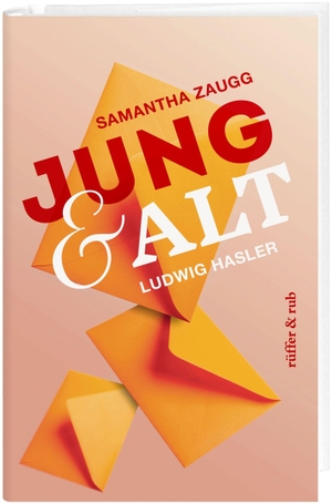 Hasler, Ludwig / Samantha Zaugg. Jung & Alt. Rüffer&Rub Sachbuchverlag, 2022.