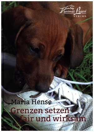 Hense, Maria. Grenzen setzen - fair und wirksam. Animal Learn Verlag, 2020.