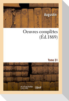 Oeuvres Complètes. Tome 31