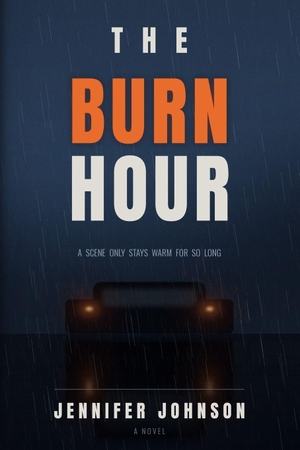 Johnson, Jennifer. The Burn Hour. Amazon Digital Services LLC - Kdp, 2026.