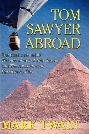 Twain, Mark. Tom Sawyer Abroad. Wildside Press, 2026.
