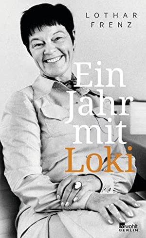 Frenz, Lothar. Ein Jahr mit Loki. Rowohlt Berlin, 2019.