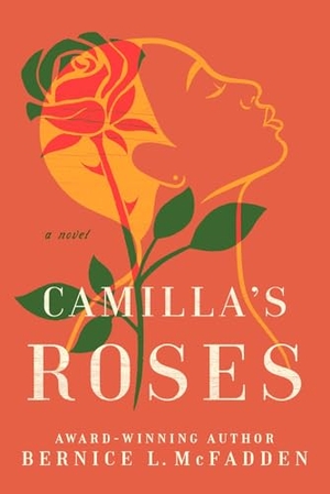 McFadden, Bernice L. Camilla's Roses. Penguin Random House LLC, 2025.
