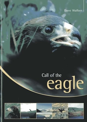 Walker, Dave. Call of the Eagle. Whittles, 2009.