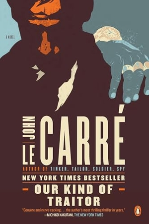 Le Carré, John. Our Kind of Traitor. Penguin Publishing Group, 2011.