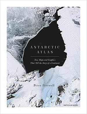 Fretwell, Peter. Antarctic Atlas - New Maps and Graphics That Tell the Story of a Continent. Penguin Random House UK, 2021.
