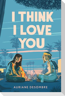 I Think I Love You
