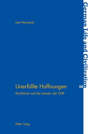 Hermand, Jost. Unerfüllte Hoffnungen - Rückblicke auf die Literatur der DDR. Peter Lang, 2013.