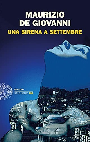 De Giovanni, Maurizio. Una Sirena a Settembre. Einaudi, 2021.